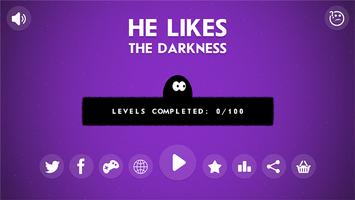 He Likes The Darkness Affiche