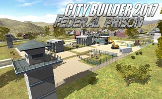 Poster City builder 17 federal prison