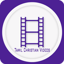 Tamil Christian Videos தமிழ் கிறிஸ்தவ வீடியோ APK