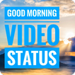 Good Morning Video Song Status 2018