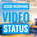 Good Morning Video Song Status 2018 APK