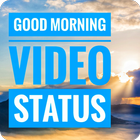 Good Morning Video Song Status 2018 أيقونة