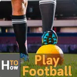 How to Play Football