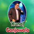”Kunal Ganjawala