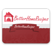 Better Home Recipes