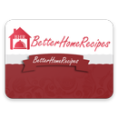 Better Home Recipes APK