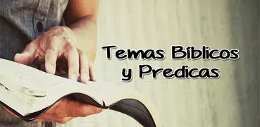 Temas Bíblicos y Predicas