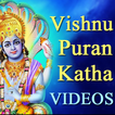 Vishnu Puran Katha Videos in All Languages