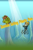 Zombies Eating Plants Run Poster