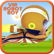 Super VIR Robot Boy Game