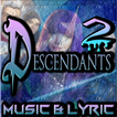 Music Descendents 2 + Lyrics