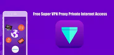 Free Super VPN Proxy Private Internet Access