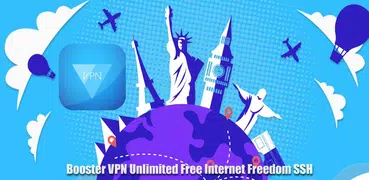 Booster VPN Unlimited Free Internet Freedom SSH