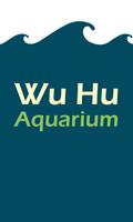 Wu Hu Aquarium Affiche