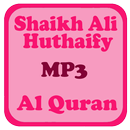 Shaikh Al Huthaify Quran MP3 APK