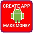 CREATE YOUR APP AND MAKE MONEY icône