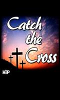 Catch the Cross-poster