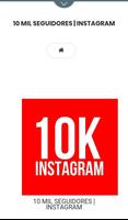 10 Mil Seguidores | Instagram Affiche