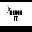 Dunk IT