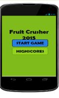 Fruit Crusher 2015 poster