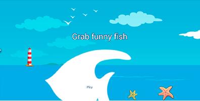 Grab funny fish โปสเตอร์