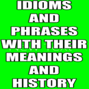 Idioms and Phrases with their meanings and history APK