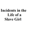 the Life of a Slave Girl