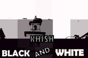 3 Schermata K H I S H  Black and White