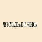 MY BONDAGE and MY FREEDOM-icoon