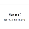 Mary and I