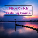 Nice Catch Fishing Game APK