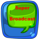 Super Broadcast aplikacja