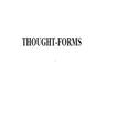 THOUGHT FORMS