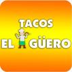 Tacos El Güeroo