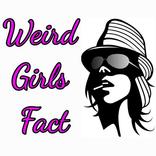 Weird Girls Fact