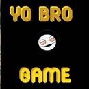 Yo bro game APK