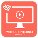 Watch Live Tv Without Internet Connection aplikacja