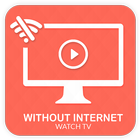 Watch Live Tv Without Internet Connection ícone