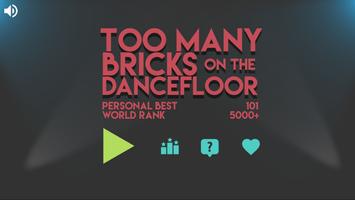 Too Many Bricks on the Dancefloor Cartaz