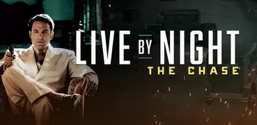 Live By Night - The Chase