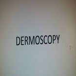 DERMOSCOPY