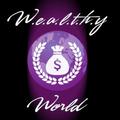 WEALTHY World