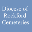 ”Diocese of Rockford Cemeteries