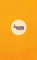 Income Vision ポスター