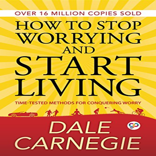 How To Stop Worrying And Start Living By Shahid R.