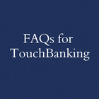 FAQs for TouchBanking icon