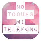 Fondos de Pantalla No Toques Mi Telefono icône