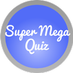 Super Mega Quiz