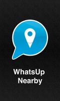 WhatsUp Nearby Affiche