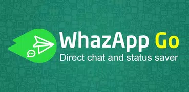 WhazAppGo - Chat & Save Status